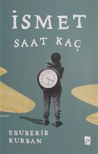 İsmet Saat Kaç | Kitap Ambarı