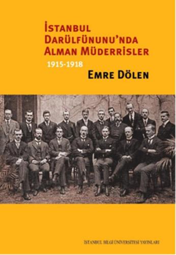 İstanbul Darülfünunu'nda Alman Müderrisler 1915-1918 | Kitap Ambarı