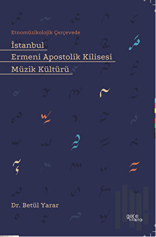 İstanbul Ermeni Apostolik Kilisesi Müzik Kültürü
