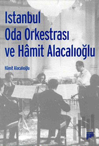 İstanbul Oda Orkestrası ve Hamit Alacalıoğlu