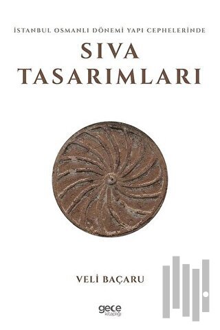 İstanbul Osmanlı Dönemi Yapı Cephelerinde Sıva Tasarımları
