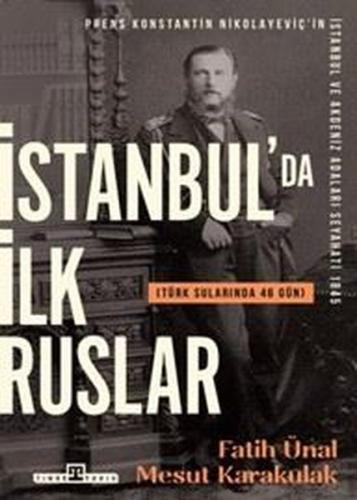 İstanbulda İlk Ruslar - Türk Sularında 46 Gün