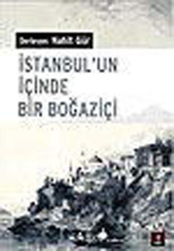 İstanbul'un İçinde Bir Boğaziçi