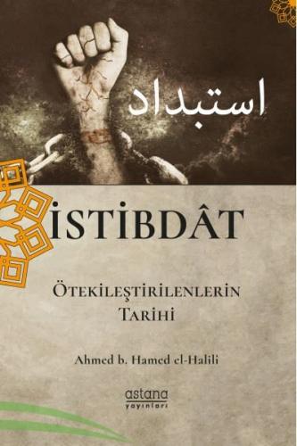 İstibdat - Ötekileştirenlerin Tarihi