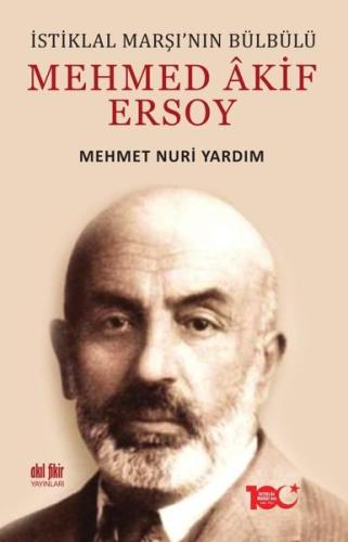 İstiklal Marşı'nın Bülbülü Mehmed Akif Ersoy