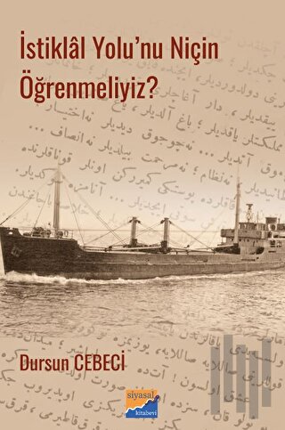 İstiklal Yolu'nu Niçin Öğrenmeliyiz?
