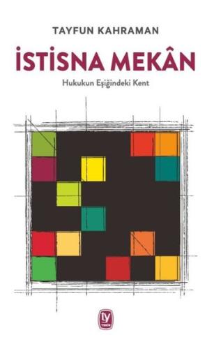 İstisna Mekan-Hukukun Eşiğindeki Kent