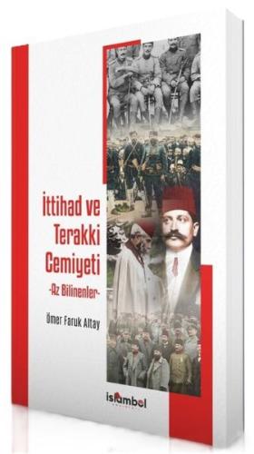 İttihad ve Terakki Cemiyeti-Az Bilinenler | Kitap Ambarı