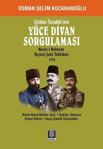 İttihat-terakkinin Yüce Divan Sorgulaması | Kitap Ambarı