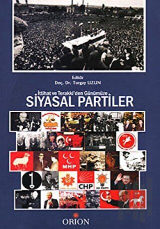 İttihat ve Terraki’den Günümüze Siyasal Partiler