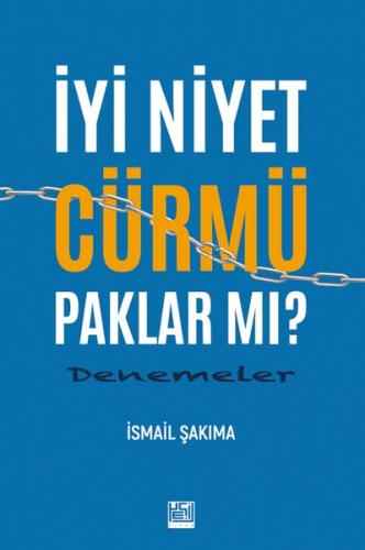 İyi Niyet Cürmü Paklar mı? Denemeler | Kitap Ambarı
