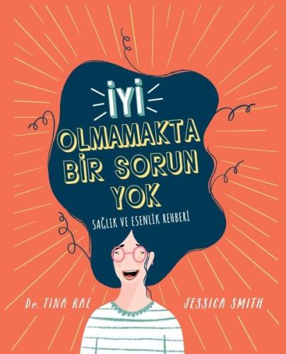 İyi Olmamakta Bir Sorun Yok - Sağlık ve Esenlik Rehberi