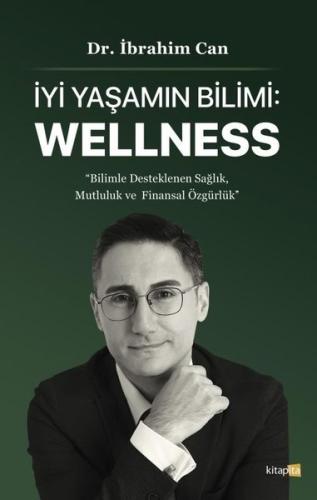 İyi Yaşamın Bilimi: Wellness | Kitap Ambarı