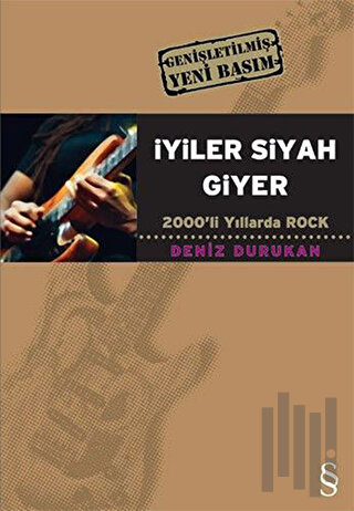 İyiler Siyah Giyer-2000'li Yıllarda Rock