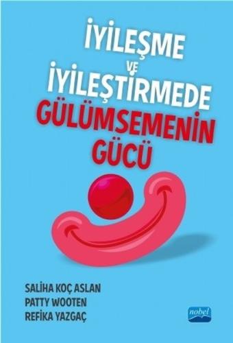 İyileşme ve İyileştirmede Gülümsemenin Gücü