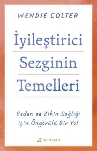 İyileştirici Sezginin Temelleri - Beden ve Zihin Sağlığı İçin Öngörülü Bir Yol