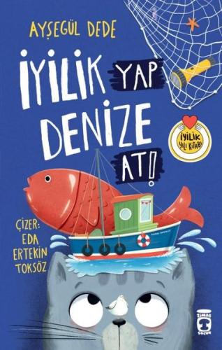 İyilik Yap Denize At! | Kitap Ambarı