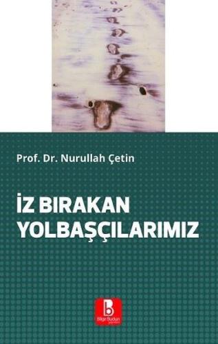 İz Bırakan Yolbaşçılarımız