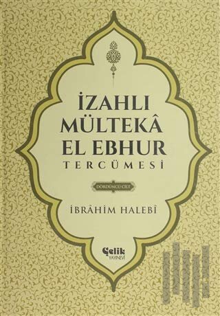İzahlı Mülteka El Ebhur Tercümesi 4. Cilt (Ciltli)