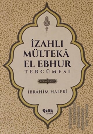 İzahlı Mülteka El Ebhur Tercümesi Cilt 3 (Ciltli)