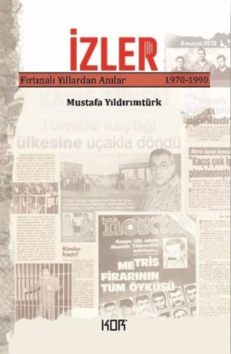 İzler: Fırtınalı Yıllardan Anılar 1970 - 1990 | Kitap Ambarı
