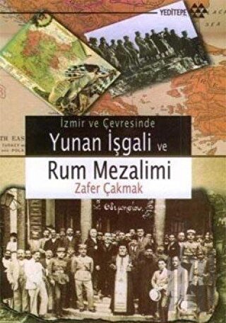 İzmir ve Çevresinde Yunan İşgali ve Rum Mezalimi