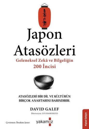 Japon Atasözleri - Geleneksel Zeka ve Bilgeliğin 200 İncisi