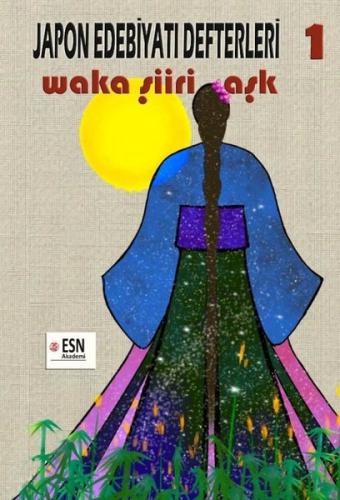 Japon Edebiyatı 1 - Waka Şiiri Aşk