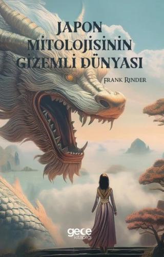 Japon Mitolojisinin Gizemli Dünyası