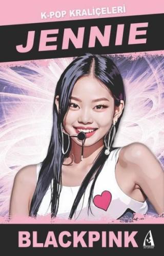 Jennie: K-Pop Kraliçeleri - Blackpink | Kitap Ambarı