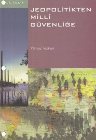 Jeopolitikten Milli Güvenliğe | Kitap Ambarı