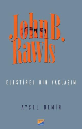 John B. Rawls-Eleştirel Bir Yaklaşım