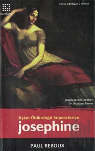 Josephine Aşkın Öldürdüğü İmparatoriçe
