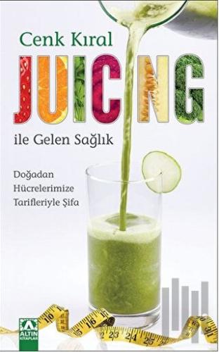 Juicing ile Gelen Sağlık