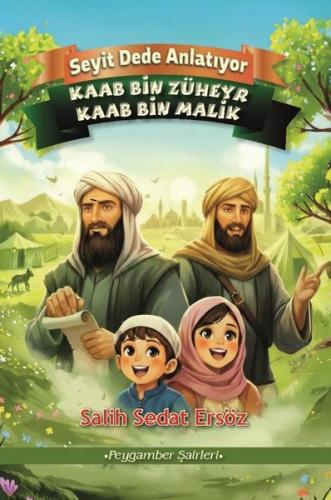 Kaab bin Züheyr - Kaab bin Malik - Peygamber Şairleri - Seyit Dede Anlatıyor