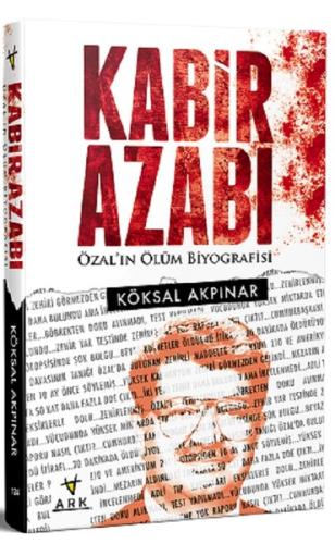 Kabir Azabı-Özal'ın Ölüm Biyografisi