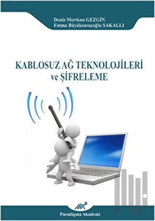 Kablosuz Ağ Teknolojileri Ve Şifreleme