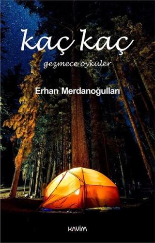 Kaç Kaç - Gezmece Öyküler | Kitap Ambarı