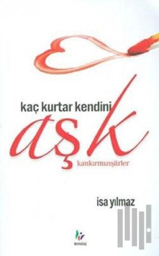 Kaç Kurtar Kendini Aşk