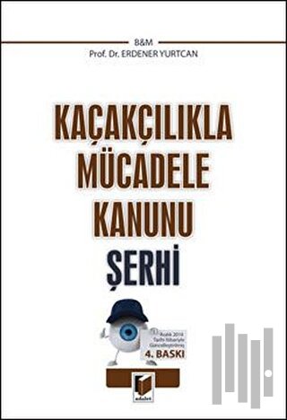 Kaçakçılıkla Mücadele Kanunu Şerhi