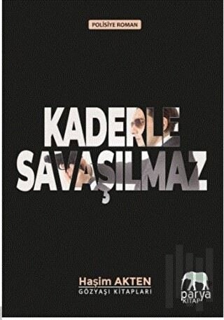 Kaderle Savaşılmaz