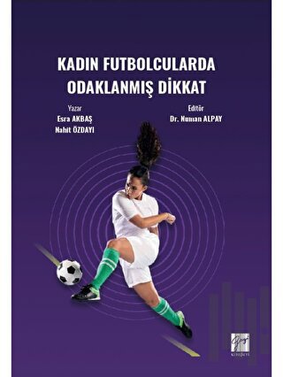 Kadın Futbolcularda Odaklanmış Dikkat