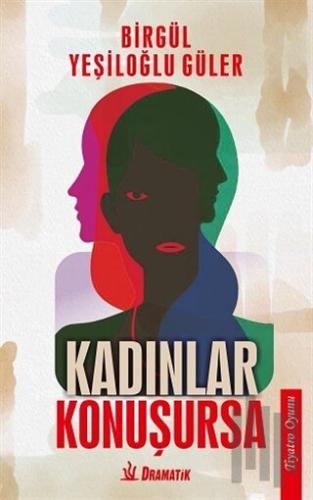 Kadınlar Konuşursa | Kitap Ambarı