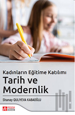 Kadınların Eğitime Katılımı - Tarih ve Modernlik