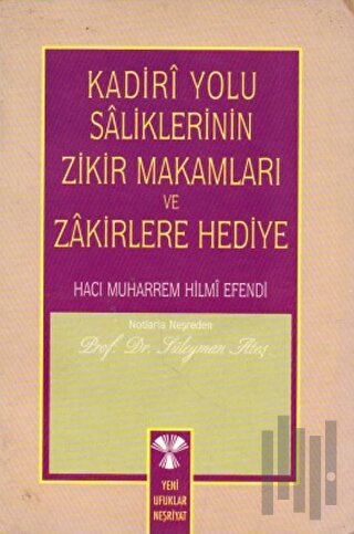 Kadiri Yolu Saliklerin Zikir Makamları ve Zakirlere Hediye
