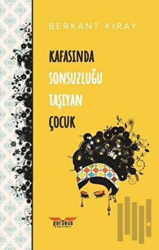 Kafasında Sonsuzluğu Taşıyan Çocuk