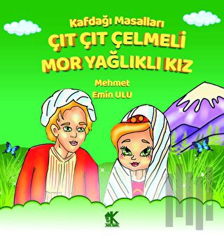 Kafdağı Masalları - Çıt Çıt Çelmeli Mor Yağlıklı Kız | Kitap Ambarı