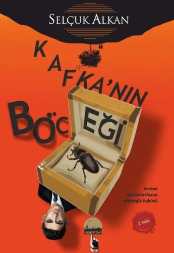 Kafka'nın Böceği: Tersine Metamorfozun Mitolojik Öyküsü | Kitap Ambarı