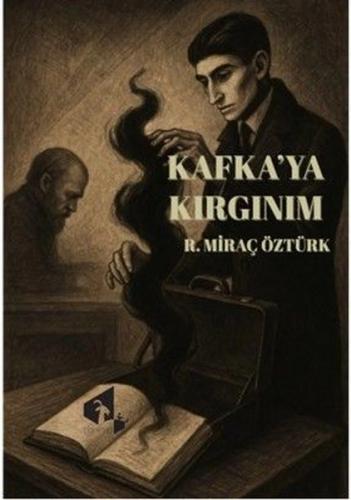 Kafka'ya Kırgınım
