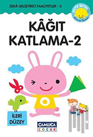 Kağıt Katlama - 2 (İleri Düzey) - Zeka Geliştirici Faaliyetler 5